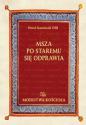 Sczaniecki Paweł, OSB "Msza po staremu się odprawia"